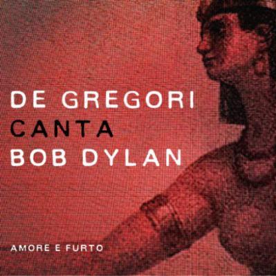 cover-de-gregori-canta-bob-dylan-amore-e-furto